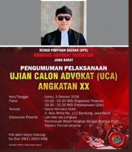 Menegakkan Adagium Fiat Justitia Ruat Caelum : DPD KAI Jawa Barat Siapkan Generasi Advokat Pejuang dan Berintegritas Melalui UCA Angkatan XX